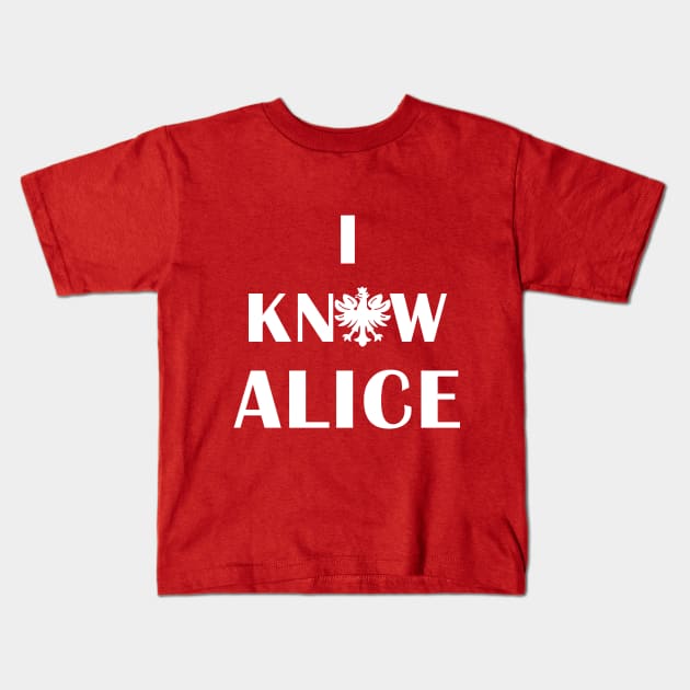 Polish Dyngus Day I Know Alice Kids T-Shirt by LaurenElin